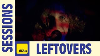 Leftovers  Gesichter  FM4 Session 2023 [upl. by Carmen]