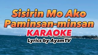 Sisirin Mo Ako Kahit Paminsanminsan Lang by Ayamtv KARAOKE [upl. by Martinsen]