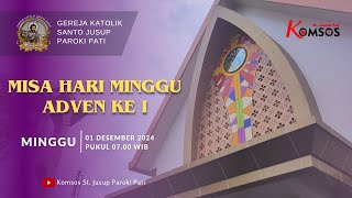 MISA MINGGU ADVEN I  GEREJA ST JUSUP PATI  MINGGU 1 DESEMBER 2024 pkl 0700 WIB [upl. by Berl210]