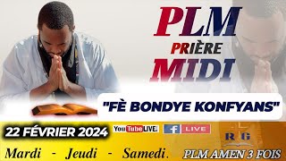 PLMPRIÈRE MIDI  FÈ BONDYE KONFYANS  JEUDI 22 FEVRIER 2024 [upl. by Rennerb]