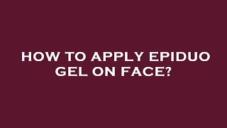 How to apply epiduo gel on face [upl. by Nosyaj]