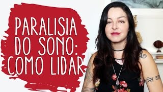 PARALISIA DO SONO  COMO LIDAR [upl. by Westney]