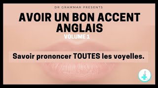 AVOIR UN BON ACCENT ANGLAIS  cours de prononciation toutes les voyelles anglaises British accent [upl. by Aleirbag283]