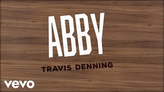 Travis Denning  ABBY Official Lyric Video [upl. by Enomys]