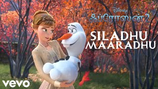 Siladhu Maaraadhu From quotFrozen 2quot Video Song [upl. by Trinia20]