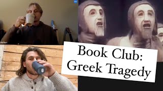 Book Club 3 Greek Tragedy Aeschylus and Sophocles [upl. by Walcoff]