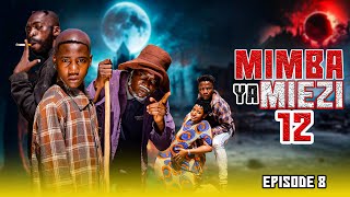 MIMBA YA MIEZI 12  episode 08 [upl. by Blakely]