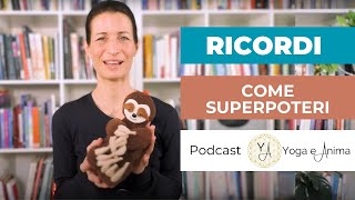 Il Potere Trasformativo dei Ricordi  Podcast Yoga e Anima con Veronika Vasko [upl. by Rennoc]