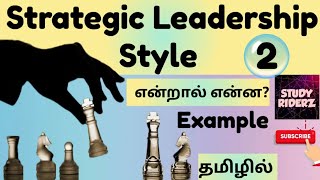 Strategic Leadership Style  Meaning  Examples  Fully Explained in Tamil StudyRiderz [upl. by Ralf913]