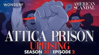 Attica Prison Uprising Amnesty  American Scandal  Podcast [upl. by Huntley]