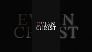 The story of Evian Christ [upl. by Ballman647]