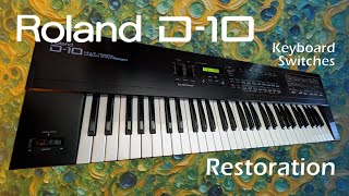 Roland D10 Restoration  Part 1  Keyboard amp Switches [upl. by Elocan]