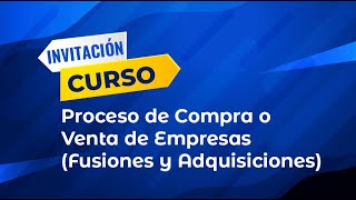 Proceso de Compra o Venta de Empresas Fusiones y Adquisiciones [upl. by Mcconaghy]