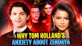 Why Tom Holland’s Anxiety About Zendaya Could Be More Than Just Love [upl. by Nwahsed835]