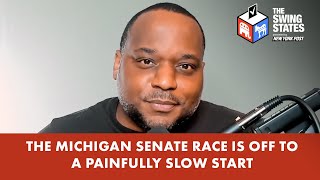 The World is Watching the High Stakes MI Senate Race And It’s Off To a Painfully Slow Start [upl. by Irrek172]