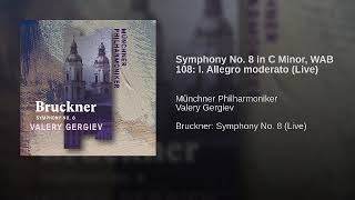 Bruckner Symphony No 8 Valery Gergiev [upl. by Bibi]