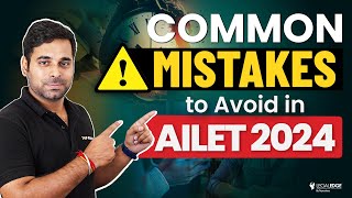 AILET 2024 Dont Commit These Common Mistakes  AILET 2024 Preparation [upl. by Ysied985]