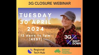 3G Shutdown webinar  hosted by the National Farmers Federation and the Regional Tech Hub [upl. by Miran]