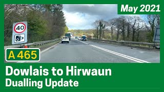 A465 Section 5 amp 6 Dowlais to Hirwaun Dualling Update  May 2021 [upl. by Yssej]