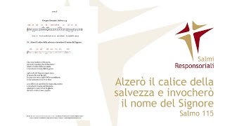 Alzerò il calice della salvezza e invocherò il nome del Signore  Salmo 115 [upl. by Finnigan]