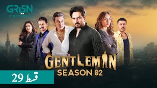 Gentleman  Episode 29  Season 02  Humayun Saeed  Yumna Zaidi  6th Oct 2024  Dramaz ARL [upl. by Gay]