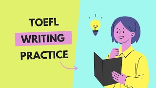 The New TOEFL Writing Task Practice Writing for an Academic Discussion [upl. by Hong]