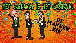 De Mannen Van  Met Carnaval Is Het Carnaval Carnaval 2022 [upl. by Ninnette669]