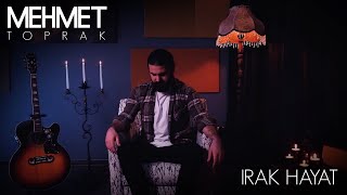 Mehmet Toprak  Irak Hayat Official Video [upl. by Mayyahk]