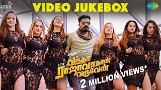 Vantha Rajavathaan Varuven  Video Jukebox  STR  Hiphop Tamizha  Sundar C  Arivu  LYCA [upl. by Ikcir]