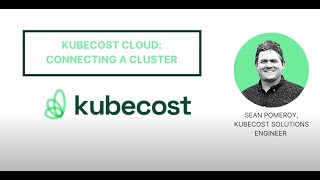 Kubecost Cloud Connecting a Cluster [upl. by Analise]