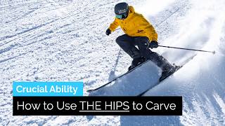 How to Use the Hips to Carve on Skis  The Crucial Ability [upl. by Parsaye]