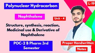 L19। U4। Polynuclear Hydrocarbon। Naphthalene structure synthesis medicinal use। B Pharm 3rd sem [upl. by Tnomel]