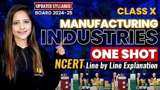 Manufacturing Industries One Shot SST 202425  Class 10th SST NCERT with Reema maam [upl. by Yenal]