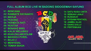 FULL ALBUM BCD LIVE IN BADONG SIDOGEMAH SAYUNG [upl. by Aerdnahs]