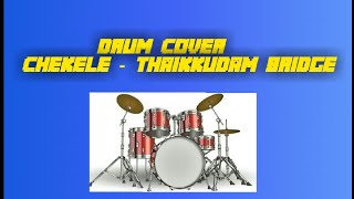 Drum Cover Performance  Chekele  Thaikkudam Bridge [upl. by Snilloc]