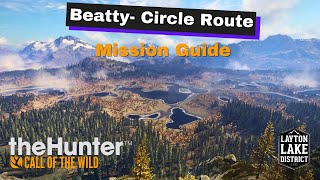 quotBeatty Circle Routequot Mission Guide theHunter Call of the Wild Layton Lakes [upl. by Gnel768]