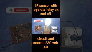 IR sensor with operate relay on and off circuit and control 230 volt AC EasyTechCircuit shorts [upl. by Brecher]