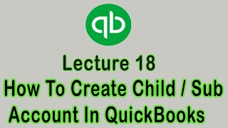 Lecture 18  How To Create Sub Account In QuickBooks Online  Manage User Option In QuickBooks [upl. by Murat]