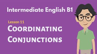 Intermediate English Conversation 11 Coordinating Conjunctions [upl. by Isyak]