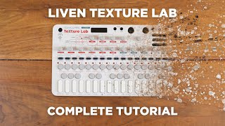 Liven Texture Lab Complete Tutorial Granular SynthEffect  Sampler [upl. by Sjoberg802]