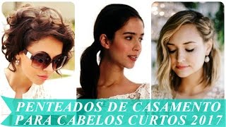 Penteados de casamento para cabelos curtos 2017 [upl. by Segalman]