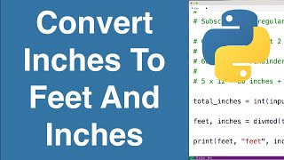 Convert Inches To Feet And Inches  Python Example [upl. by Inaj]