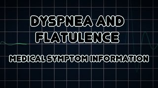 Dyspnea and Flatulence Medical Symptom [upl. by Sivel]