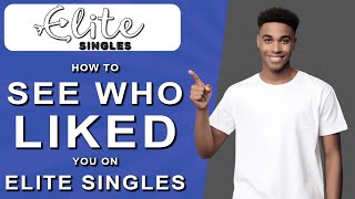 How to see who liked you on elite singles 2024 [upl. by Everrs]