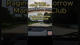 The 3 Best Disney Youtubers DFB Paging Mr Morrow Mammoth Club by dDadbudget [upl. by Pollie705]