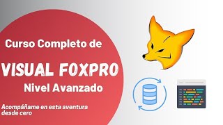 Microsoft Visual FoxPro  Nivel Avanzado 2024 Curso Completo [upl. by Auqinat]