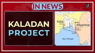 Kaladan Project  In News [upl. by Nothgiel]