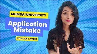 MUMBAI UNIVERSITY APPLICATION MISTAKE STUDENTS OFTEN DO  LEADS TO ADMISSION CANCELLATION [upl. by Arerrac145]