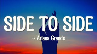 Ariana Grande – Side To Side Feat Nicki Minaj Lyrics [upl. by Macintyre]