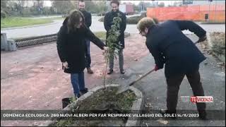 DOMENICA ECOLOGICA 260 NUOVI ALBERI PER FAR RESPIRARE VILLAGGIO DEL SOLE  14112023 [upl. by Ecertap]